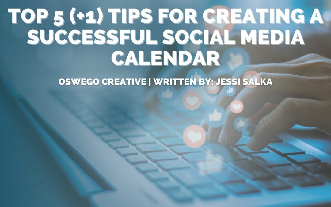 Top 5 (+1) Tips for Creating a Successful Social Media Calendar